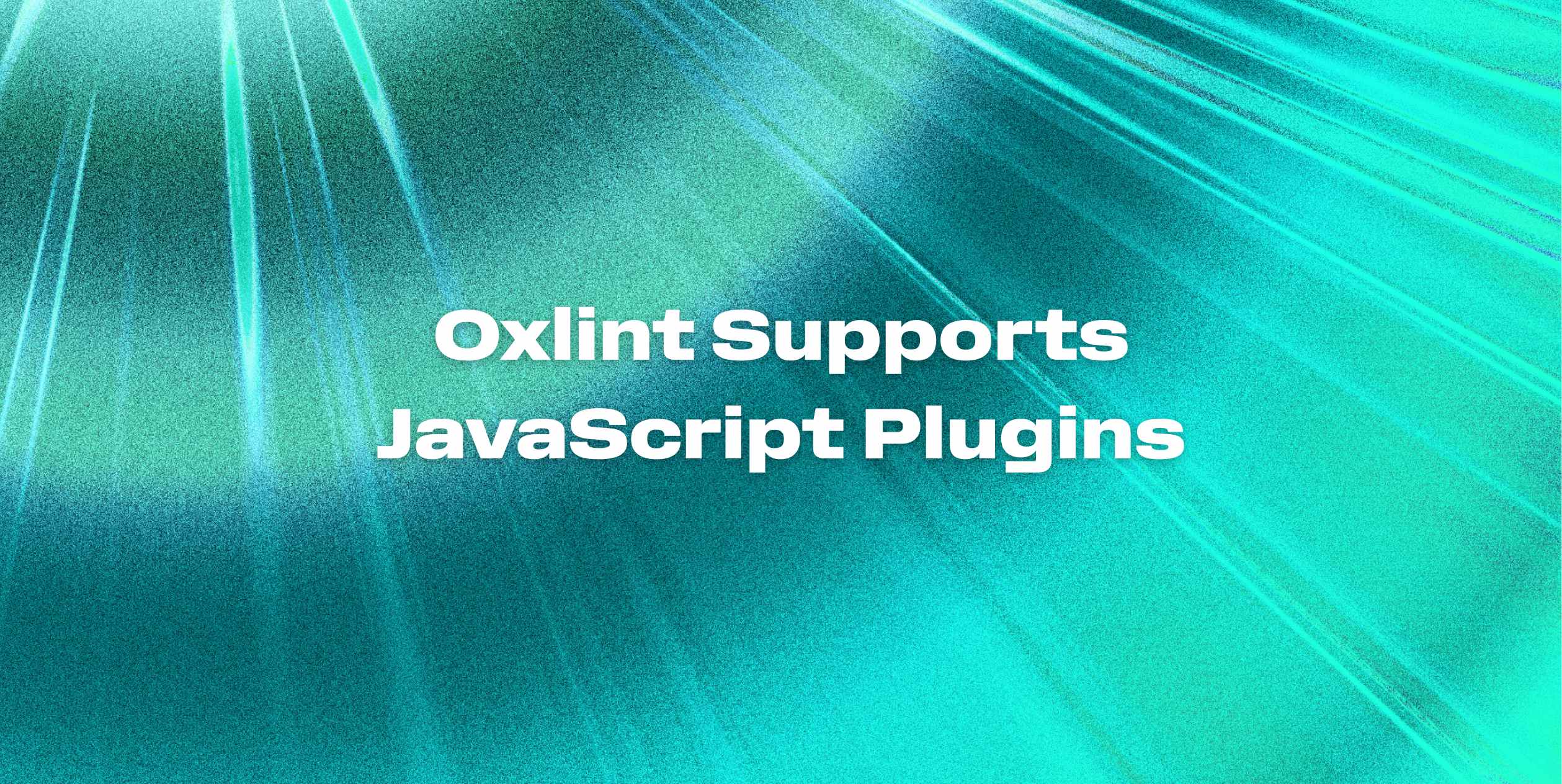 Announcing Oxlint JavaScript Plugin Support
