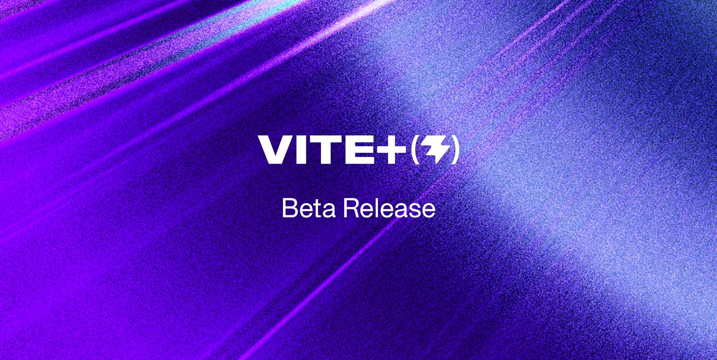 Announcing Vite+ Beta